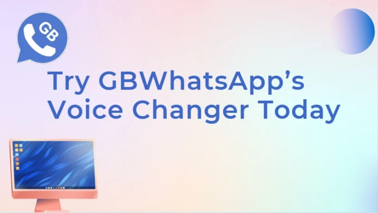 Try GBWhatsApp’s Voice Changer Today